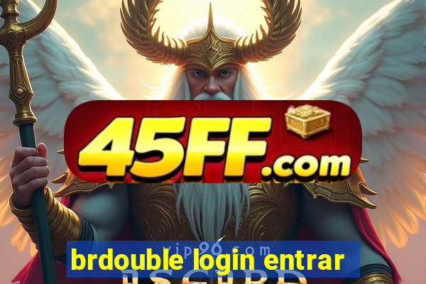 brdouble login entrar